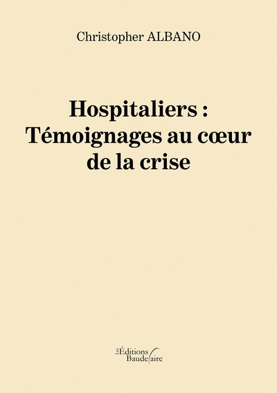 Hospitaliers : Témoignages au coeur de la crise (9791020340276-front-cover)