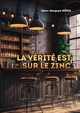 La vérité est sur le zinc (9791020360779-front-cover)