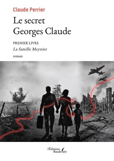 Le secret Georges Claude, Premier Livre - La famille Meynier (9791020388780-front-cover)