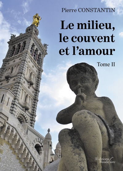 Le milieu, le couvent et l'amour - Tome II (9791020325785-front-cover)