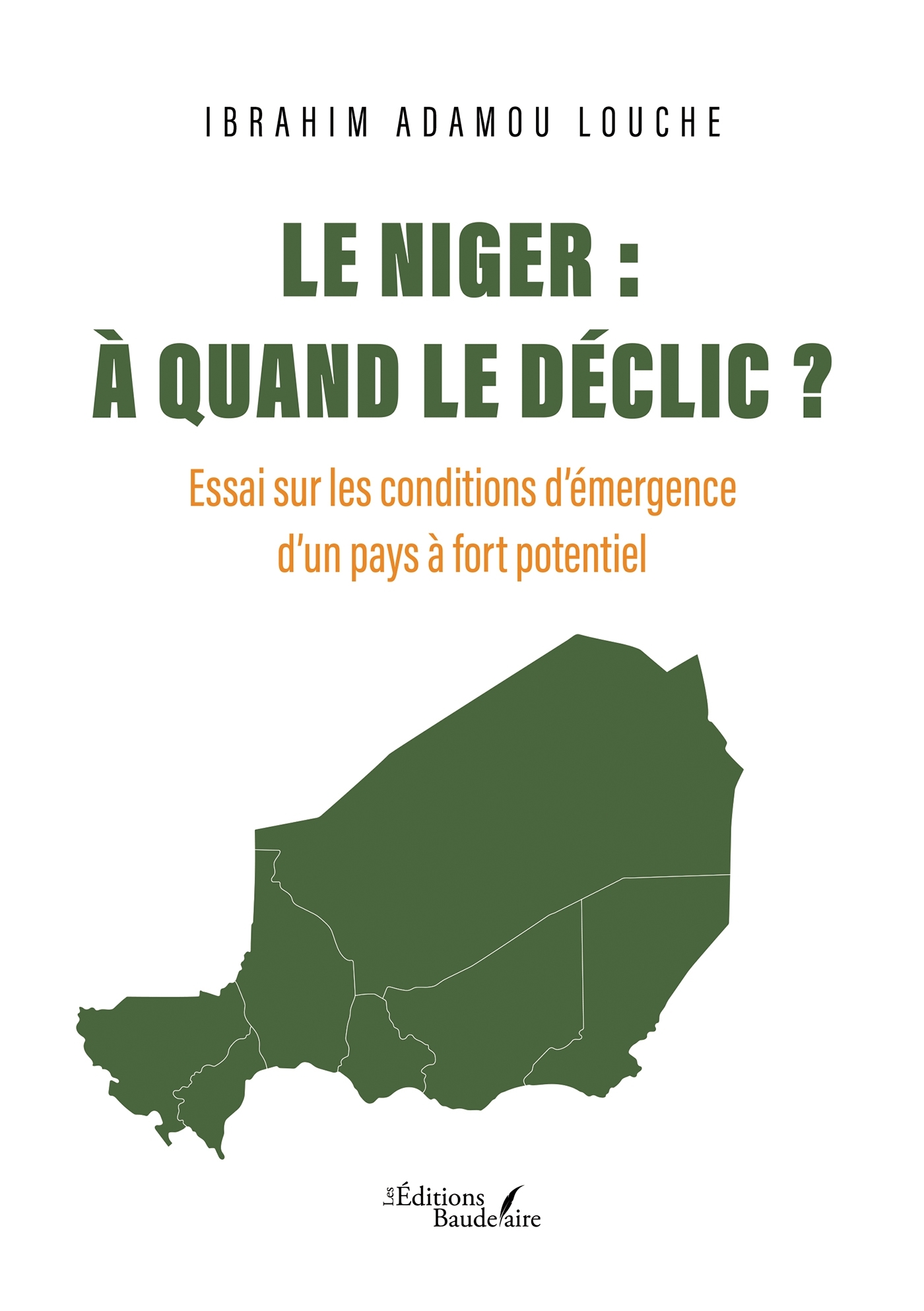 Le Niger : à quand le déclic ?, Essai sur les conditions d'émergence d'un pays à fort potentiel (9791020391254-front-cover)