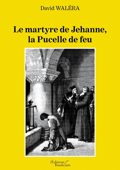 Le martyre de Jehanne, la Pucelle de feu (9791020328632-front-cover)