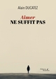 Aimer ne suffit pas (9791020391810-front-cover)