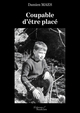 Coupable d'être placé (9791020328304-front-cover)