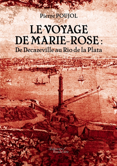Le voyage de Marie-Rose : De Decazeville au Rio de la Plata (9791020340368-front-cover)