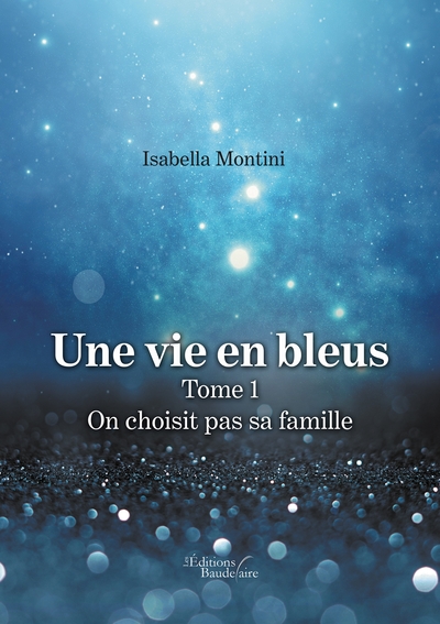 Une vie en bleus - Tome 1 : On choisit pas sa famille (9791020345806-front-cover)