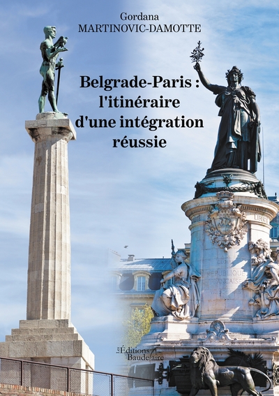 Belgrade-Paris : l'itinéraire d'une intégration réussie (9791020340818-front-cover)