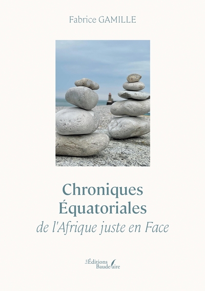 Chroniques Équatoriales de l'Afrique juste en Face (9791020374059-front-cover)