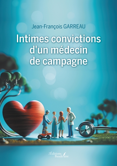 Intimes convictions d'un médecin de campagne (9791020365682-front-cover)