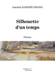 Silhouette d'un temps (9791020343413-front-cover)