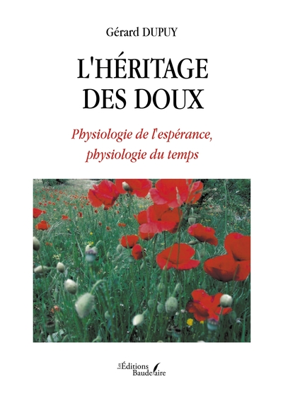 L'héritage des doux - Physiologie de l'espérance, physiologie du temps (9791020359995-front-cover)