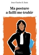 Ma posture a failli me trahir (9791020341020-front-cover)