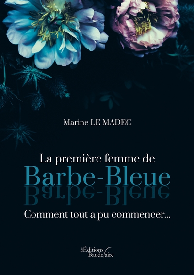 La première femme de Barbe-Bleue - Comment tout a pu commencer... (9791020340702-front-cover)
