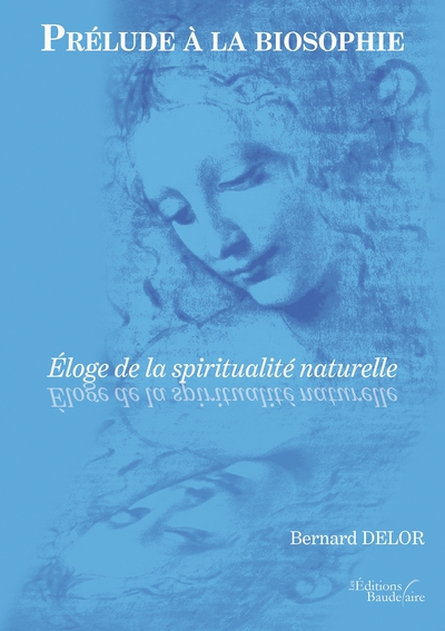 Prélude à la biosophie - Éloge de la spiritualité naturelle (9791020346872-front-cover)