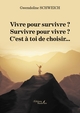 Vivre pour survivre ? Survivre pour vivre ? C'est à toi de choisir... (9791020349330-front-cover)