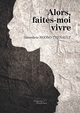 Alors, faites-moi vivre (9791020341488-front-cover)