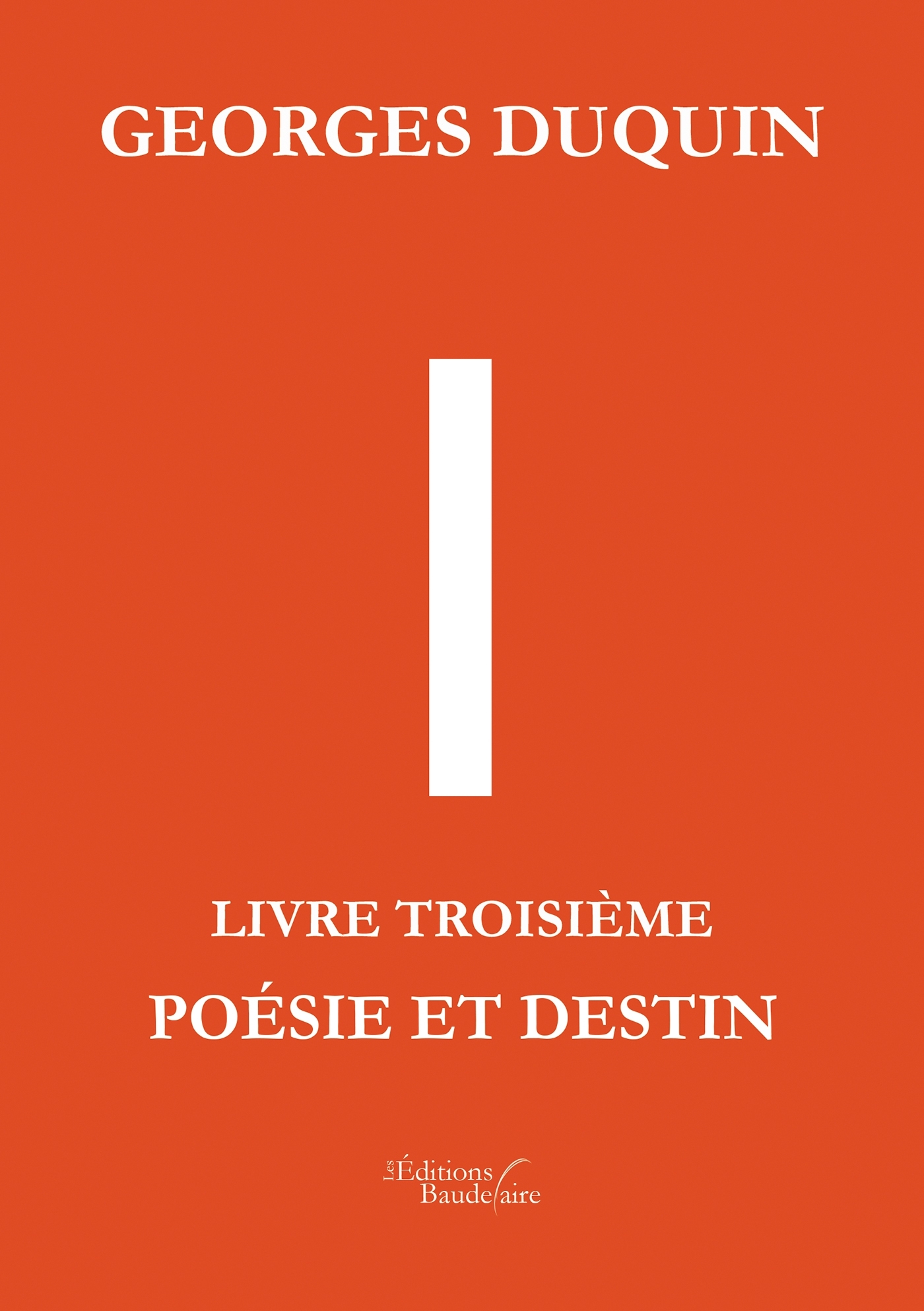 I - Livre Troisième : Poésie et destin (9791020337993-front-cover)