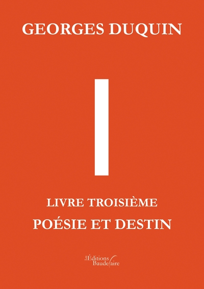 I - Livre Troisième : Poésie et destin (9791020337993-front-cover)