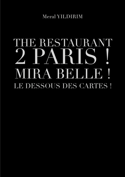 The restaurant 2 Paris ! Mira Belle ! Le dessous des cartes ! (9791020339782-front-cover)