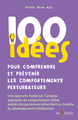 100 idées pour comprendre et prévenir les comportements perturbateurs, Une approche basée sur l'analyse appliquée du comportemen (9782353454341-front-cover)