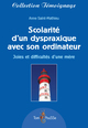 SCOLARITE D'UN DYSPRAXIQUE AVEC SON ORDINATEUR (9782353452118-front-cover)