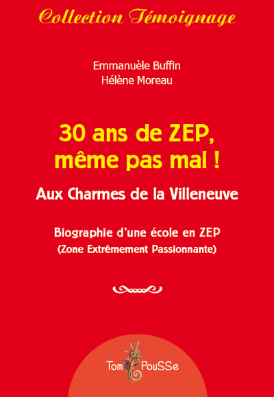 30 ans de ZEP, même pas mal ! - aux charmes de la Villeneuve (9782353451302-front-cover)