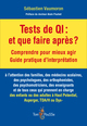 Tests de QI, et on fait quoi après ? - comprendre pour mieux agir, guide pratique d'interprétation (9782353452064-front-cover)