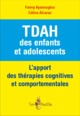 TDAH DES ENFANTS ET ADOLESCENTS : L'APPORT DES THERAPIES COGNITIVES ET COMPORTEMENTALES (9782353452194-front-cover)