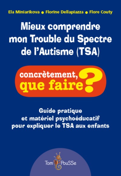MIEUX COMPRENDRE MON TROUBLE DU SPECTRE DE L'AUTISME (TSA) (9782353452453-front-cover)