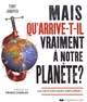 Mais qu'arrive-t-il vraiment à notre planète ? (9782702912904-front-cover)