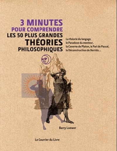 3 minutes pour comprendre les 50 plus grandes théories philosophiques (9782702908976-front-cover)