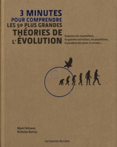 3 minutes pour comprendre les 50 plus grandes théories de l'évolution (9782702911563-front-cover)