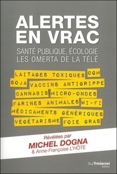 Alertes en vrac - Santé publique, écologie les omerta de la télé (9782813206800-front-cover)