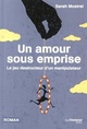 Un amour sous emprise - Le jeu destructeur d'un manipulateur (9782813213723-front-cover)