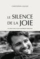 Le Silence de la Joie - Un essai sur ce qui n'intéresse personne (9782813232595-front-cover)
