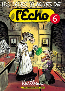 Les Sales Blagues de l'Echo - Tome 06 (9782226088475-front-cover)