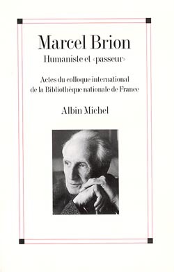 Marcel Brion, humaniste et « passeur » (9782226088062-front-cover)
