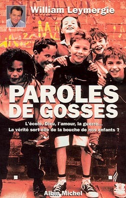 Paroles de gosses, L' ECOLE, DIEU, L'AMOUR, LA GUERRE... LA (9782226089403-front-cover)