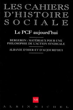 n° 8 - Le P.C.F. aujourd'hui, Bergeron : matériaux pour une philosophie de l'action syndicale  Albanie d'hier et d'aujourd'hui (9782226094827-front-cover)