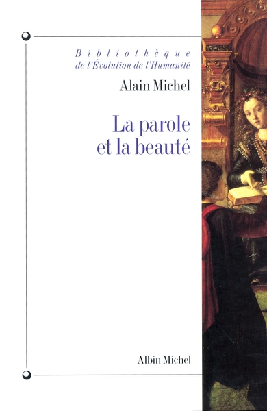 La Parole et la Beauté, Rhétorique et esthétique dans la tradition occidentale (9782226074898-front-cover)