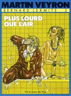 Bernard Lermite - Tome 02, Plus lourd que l'air (9782226014726-front-cover)