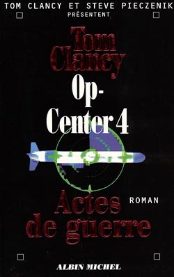 Op-Center 4. Actes de guerre (9782226093462-front-cover)