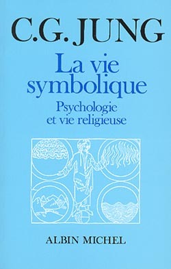 La Vie symbolique, Psychologie et vie religieuse (9782226036681-front-cover)