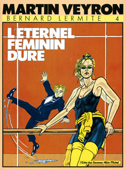 Bernard Lermite - Tome 04, L' éternel féminin dure (9782226014733-front-cover)