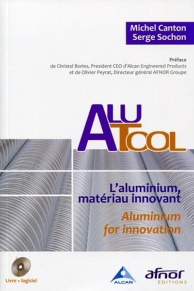 AluTool, L'aluminium, matériau innovant.- Aluminium for innovation. Avec Cd-rom. (9782124651818-front-cover)