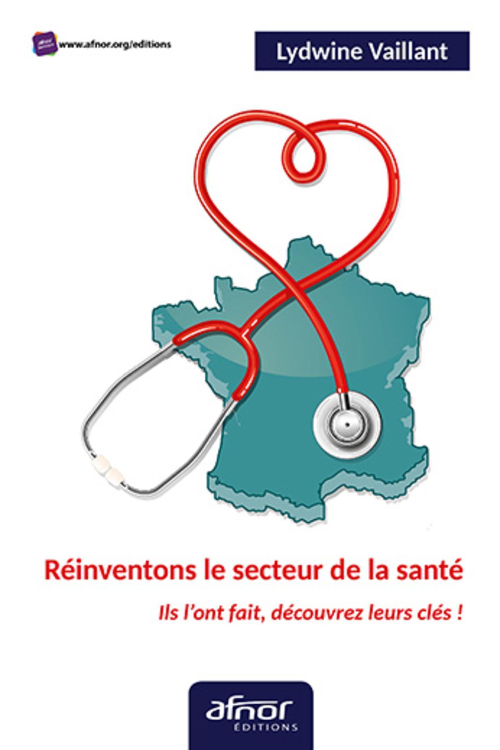 Réinventons le secteur de la santé, Ils l'ont fait, découvrez leurs clés ! (9782124657261-front-cover)