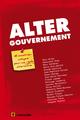 ALTERGOUVERNEMENT, 18 MINISTRES CITOYENS POUR UNE REELLE ALTERNATIVE (9791090685000-front-cover)