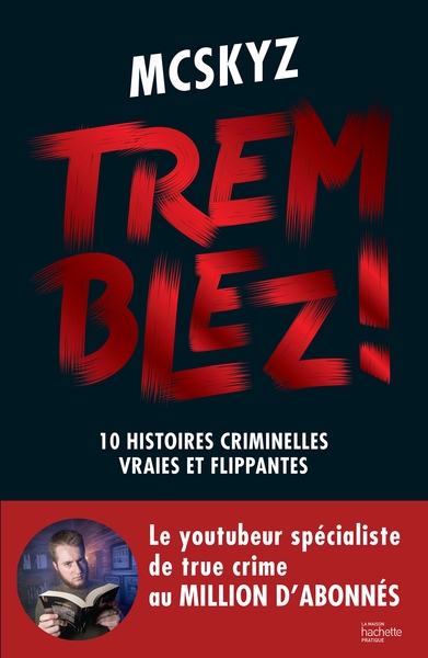 Tremblez !, 10 histoires criminelles vraies et flippantes (9782017101314-front-cover)