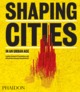 SHAPING CITIES IN AN URBAN AGE (9780714877280-front-cover)