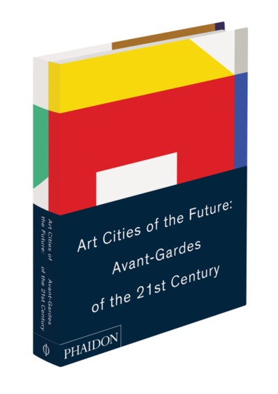 ART CITIES OF THE FUTURE (9780714865362-front-cover)